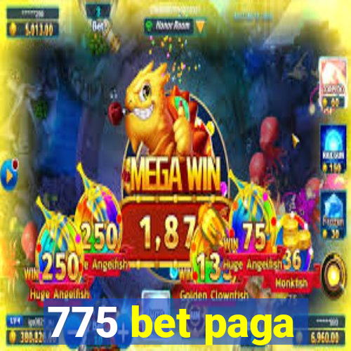 775 bet paga